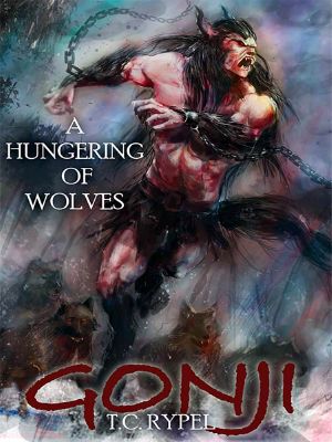 [Gonji: The Deathwind Trilogy 05] • Gonji #5 · A Hungering of Wolves